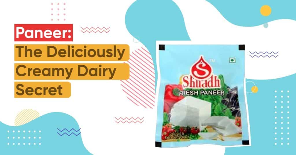 Paneer-Deliciously-Creamy-Dairy-Secret-Shuddh-paneer-1